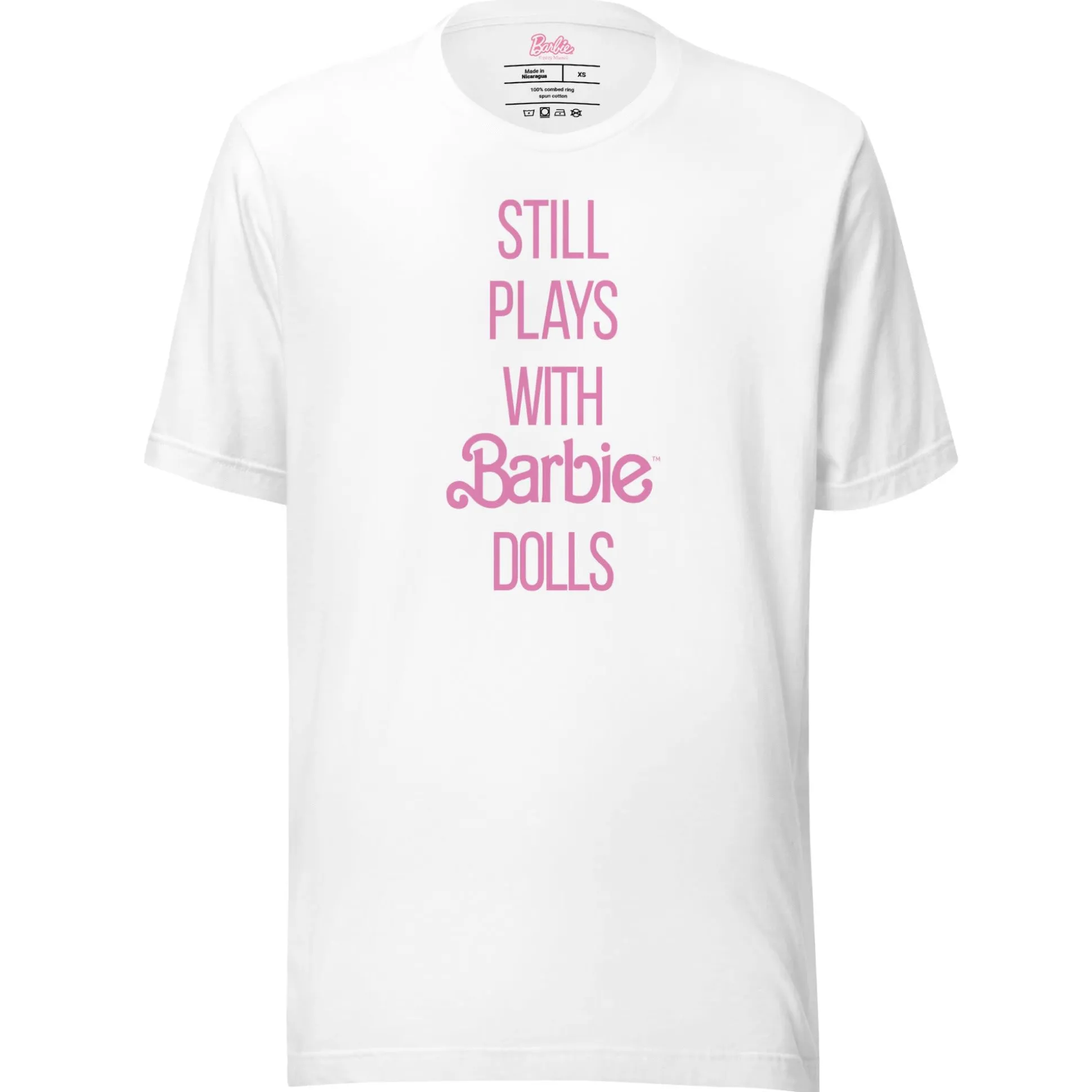 Barbie Still Plays with Barbie Dolls White T-Shirt